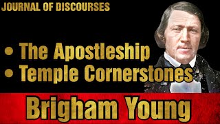 The Temple Cornerstones amp The Apostleship  Brigham Young  JOD 122 [upl. by Arette]