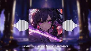 AMPYX  HOLO K8103 REMIX  NHẠC EDM TIKTOK REMIX CỰC CHÁY 2024 [upl. by Ericha]