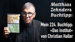 Mein 224 Buchtipp «Das Institut» von Christian Haller [upl. by Anagnos19]