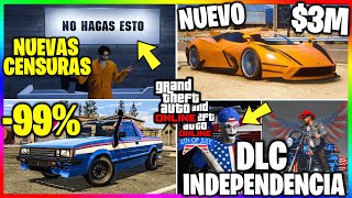 Nueva ACTUALIZACION de GTA NUEVAS PROHIBICIONES DLC de INDEPENDENCIA 99 DESC amp MALAS GTA Online [upl. by Iv205]