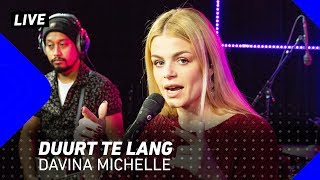 Davina Michelle  Duurt Te Lang  3FM Live [upl. by Lyns]