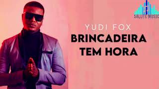 Yudi Fox Feat Gerilson Insrael  Brincadeira Tem Hora Official Áudio 2021 [upl. by Matless228]