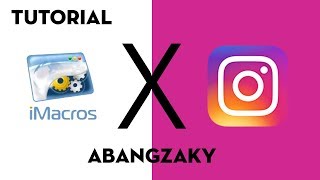 Tutorial Auto Follow Instagram Menggunakan Imacros [upl. by Payson10]