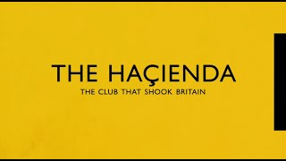 The Hacienda  The Club that Shook Britain BBC Documentary 2022 [upl. by Asilav356]