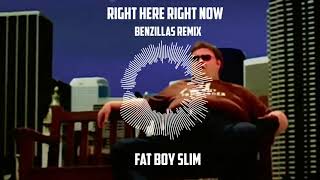 Right Here Right Now  Benzillas Remix  FatBoy Slim [upl. by Budworth]