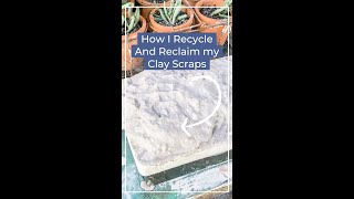 How I Recycle and Reclaim my Clay Scraps 💁🏻‍♀️ shorts [upl. by Aicilla]