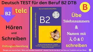 Hören und Schreiben Beruf B2  Deutsch TEST für den Beruf DTB Telefonnummern amp Namen mit Ä Ö amp Ü [upl. by Areikahs]