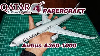 Qatar Airways Airbus A3501000 PapercraftPaper model [upl. by Eelitan]