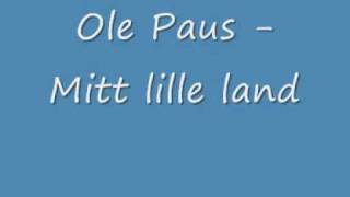 Ole Paus  Mitt lille land orginal versjon [upl. by Anael]