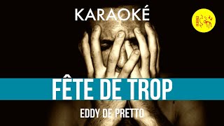 Ⓚ Fête de trop Eddy De Pretto Karaoké [upl. by Carolyne]