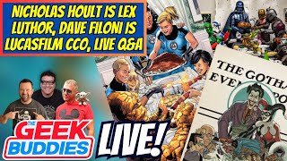 The Geek Buddies LIVE Thanksgiving Show Nicholas Hoult is Lex Luthor Female Silver Surfer QampA [upl. by Aicetel]