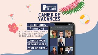 De Dircoms à Dircoms  Conseils pour Prendre votre Poste  Cahier de Vacances du Décodeur de la com [upl. by Nydnarb]