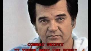 CONWAY TWITTY  quotI THREW AWAY THE ROSEquot [upl. by Yendahc]