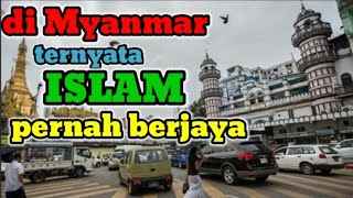 Islam pernah berjaya di Myanmar [upl. by Eylhsa554]