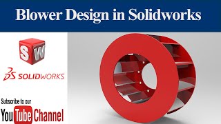 Blower Impeller Design in Solidworks  Solidworks Practice Tutorials [upl. by Teiv]