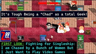 First Look  Fighting for Singleship Chased by a Bunch of Women But Just Want to Play Video Games [upl. by Fadiman]