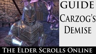 The Elder Scrolls Online  Carzogs Demise with Commentary [upl. by Cher]