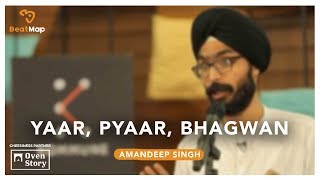 Yaar Pyaar Bhagwan  Amandeep Singh  The Storytellers [upl. by Jany899]