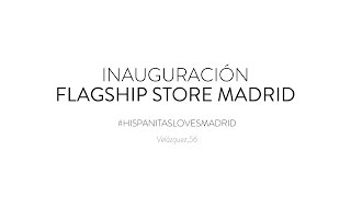 Inauguración HISPANITAS Flagship Store [upl. by Suivat859]