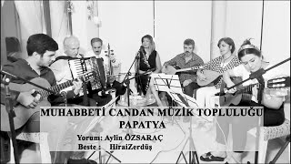 PapatyaMuhabbeti Candan Müzik Topluluğu [upl. by Aremmat272]