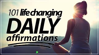 101 Life Changing Daily Affirmations GET INSPIRED [upl. by Elinor211]