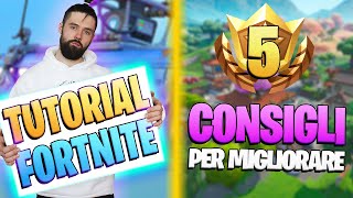 COME MIGLIORARE SU FORTNITE 🎮 5 CONSIGLI IMPORTANTISSIMI 🤐 [upl. by Eikcor905]