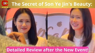 The Secret of Son Ye Jins Beauty Detailed Review after the New Event  ACNFM NEWS [upl. by Warford]