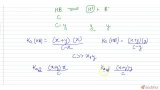 Two weak monobasic organic acids HA and HB have dissociation constans as 30 xx 105 and 15 [upl. by Ecilef]