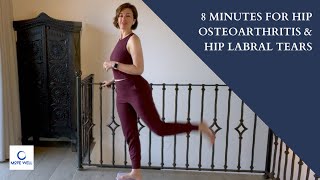 8 Minutes for Hip Osteoarthritis amp Labral Tears [upl. by Hcra]