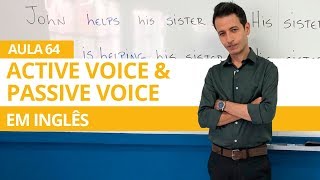 ACTIVE VOICE amp PASSIVE VOICE EM INGLÊS  AULA 64 PARA INICIANTES  PROFESSOR KENNY [upl. by Bollen]