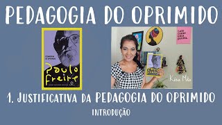 2 PEDAGOGIA DO OPRIMIDO de Paulo Freire 1 Justificativa da Pedagogia do oprimido introdução [upl. by Nallid]