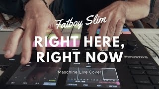 🔥Fatboy Slim  Right Here Right now Uneven Pattern Maschine live cover🔥 Maschine remix [upl. by Lempres]