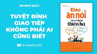 Review Sách Khéo Ăn Nói Sẽ Có Được Thiên Hạ  Bí Quyết Giao Tiếp Tuyệt Đỉnh  Revisach [upl. by Karsten553]