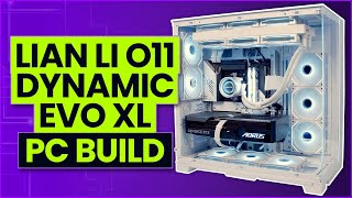 Lian Li O11 Dynamic Evo XL Build [upl. by Beora918]