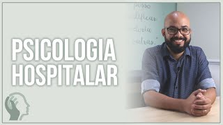 COMO FUNCIONA A PSICOLOGIA HOSPITALAR [upl. by Ertnod303]