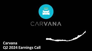 Carvana NYSE CVNA  Q2 2024 Earnings Call [upl. by Gagne330]