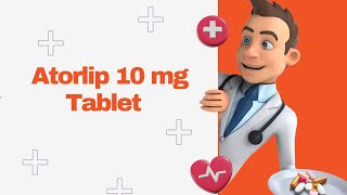 Atorlip 10 mg Tablet [upl. by Gilges]