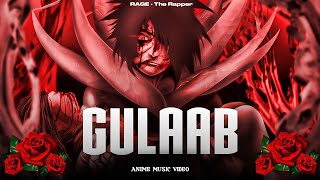 RAGE  Gulaab â€¢ Obito Anime Music Video [upl. by Archaimbaud408]