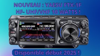 Nouveau  Le YAESU FTX1F arrive bientôt [upl. by Diannne]