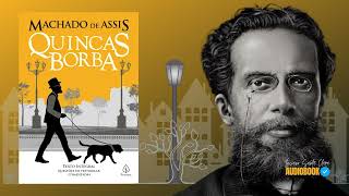 ⚠️ Audiobook QUINCAS BORBA de Machado de Assis [upl. by Inafetse]