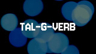 TAL G Verb [upl. by Aiuqenehs]