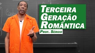 Literatura  Romantismo Terceira Geração Romântica [upl. by Aruat]