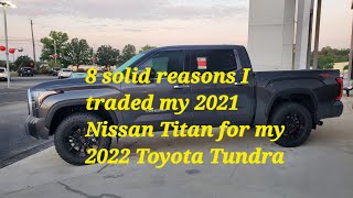 8 Solid Reasons I traded My Titan for a Tundra [upl. by Aihpledalihp]