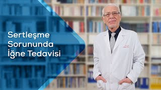 Sertleşme Sorunu İçin İğne Tedavisi Nasıl Uygulanır ve Etkili Mi Prof Dr Yavuz Önol [upl. by Ahcrop]