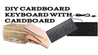 How to make Keyboard  Diy Cardboard Keyboard with Cardboard [upl. by Assedo31]