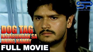 DOG TAG KATARUNGAN SA AKING KAMAY  Full Movie  Action w Jestoni Alarcon [upl. by Drallim]