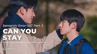 Semantic Error OST Part 2 Coldin 콜딘  Can You Stay  Traducido [upl. by Selway]