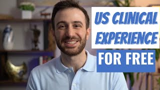 How to Find US Clinical Experience for FREE [upl. by Smailliw]