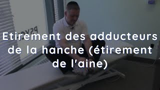 Etirement des adducteurs de la hanche étirement de laine [upl. by Arah217]