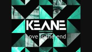 Keane  Love Is the End lyrics [upl. by Malcom748]